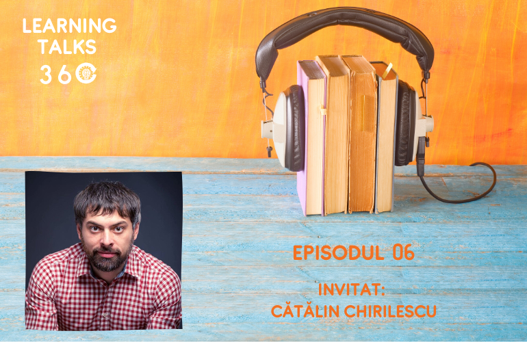 #Learningtalks360: Despre microexpresii faciale și ce a devenit important acum în training, cu Cătălin Chirilescu